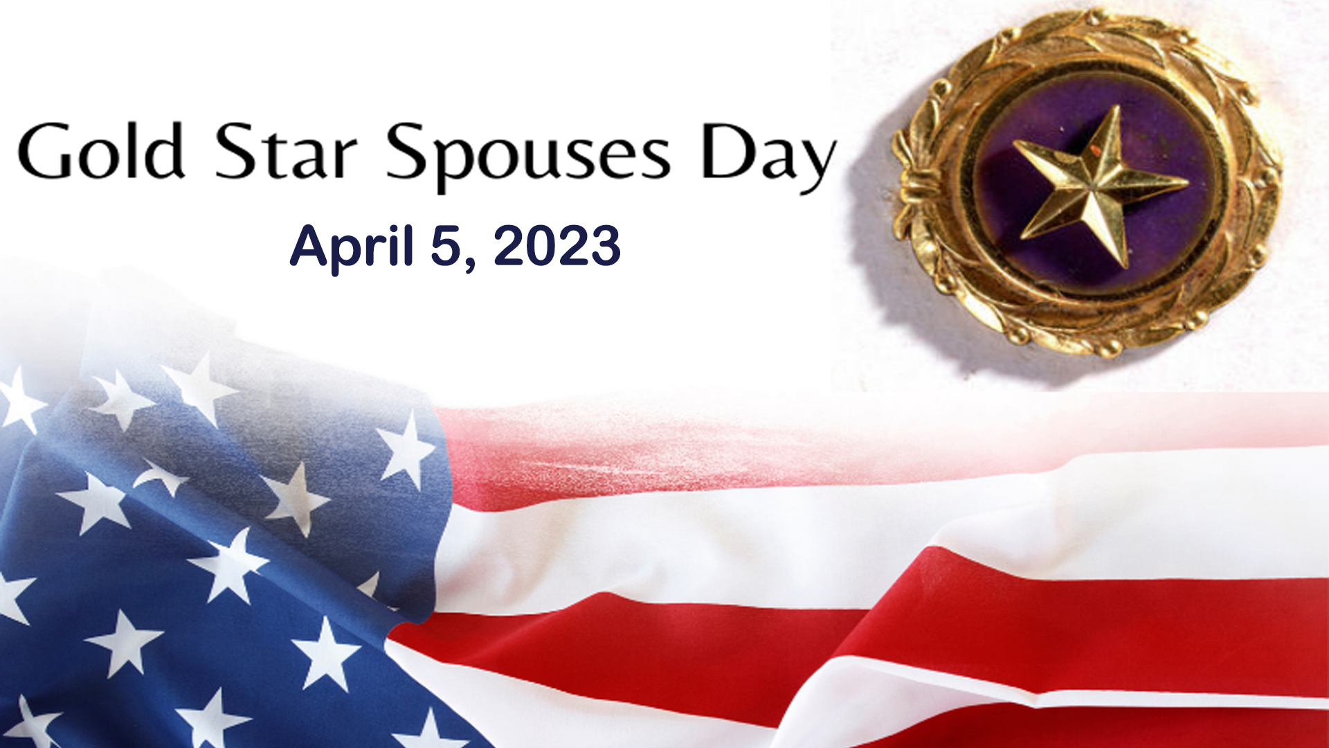 Celebrate Gold Star Spouses and Veterans on April 5...